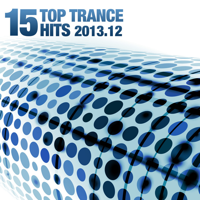 VARIOUS - 15 Top Trance Hits 201312