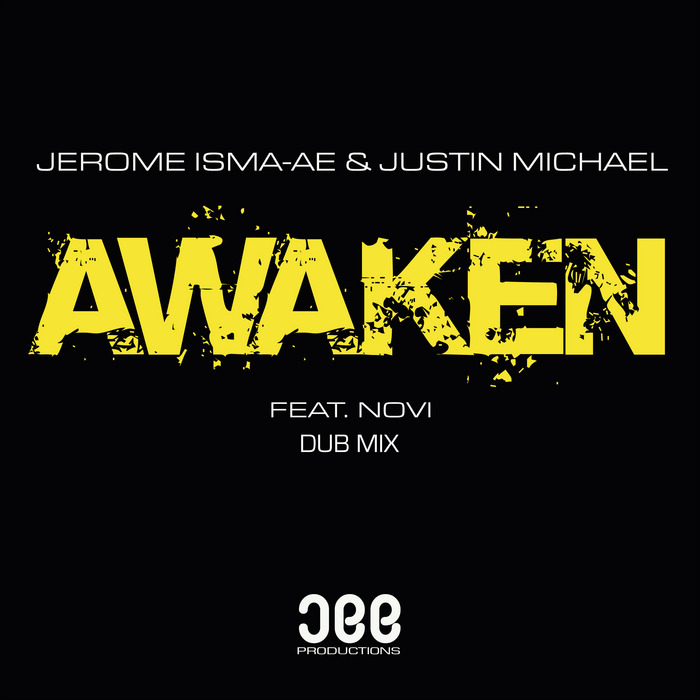 ISMA-AE, Jerome/JUSTIN MICHAEL feat NOVI - Awaken