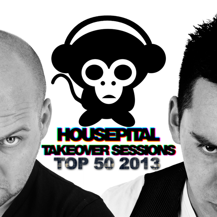 VARIOUS - Housepital Takeover Sessions Top 50 2013