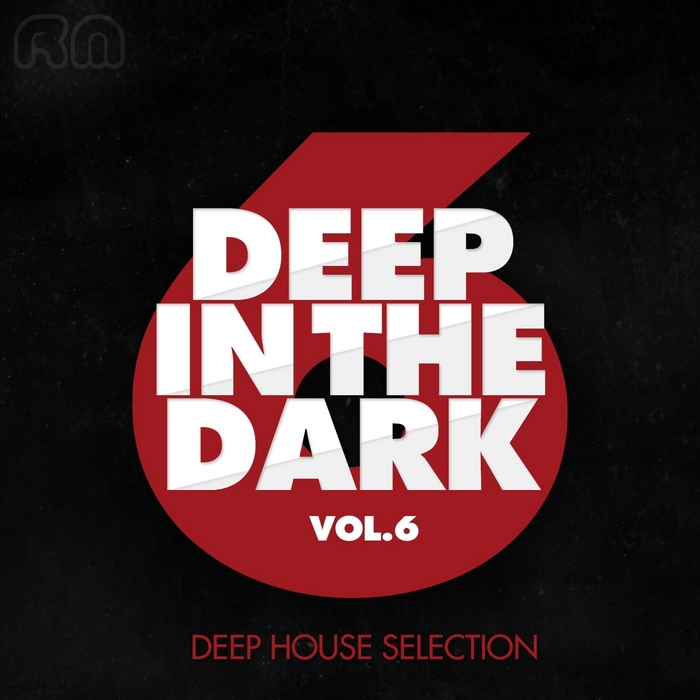VARIOUS - Deep In The Dark Vol 6