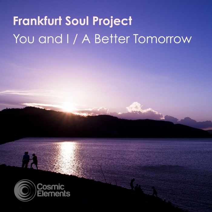 FRANKFURT SOUL PROJECT - You & I/A Better Tomorrow