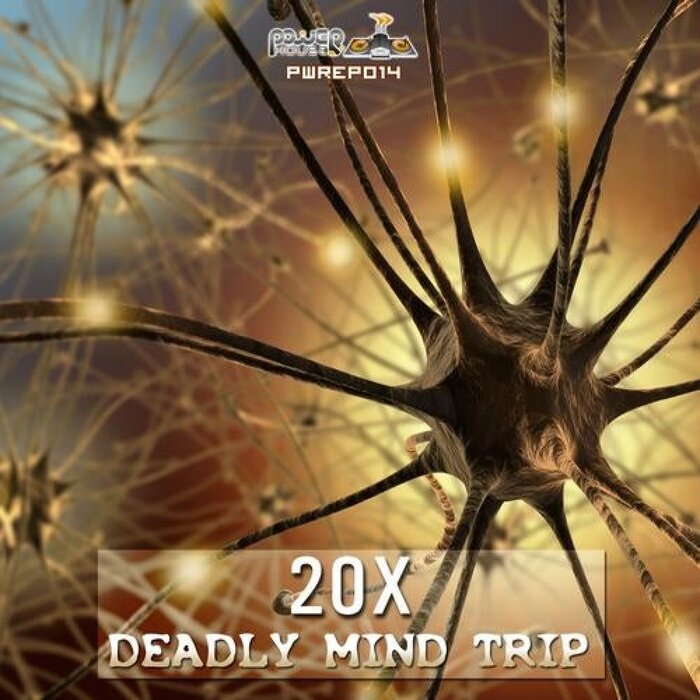 20X/Vaktun - Deadly Mind Trip