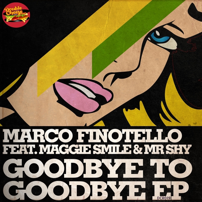 FINOTELLO, Marco feat MR SHY/MAGGIE SMILE - Goodbye To Goodbye EP