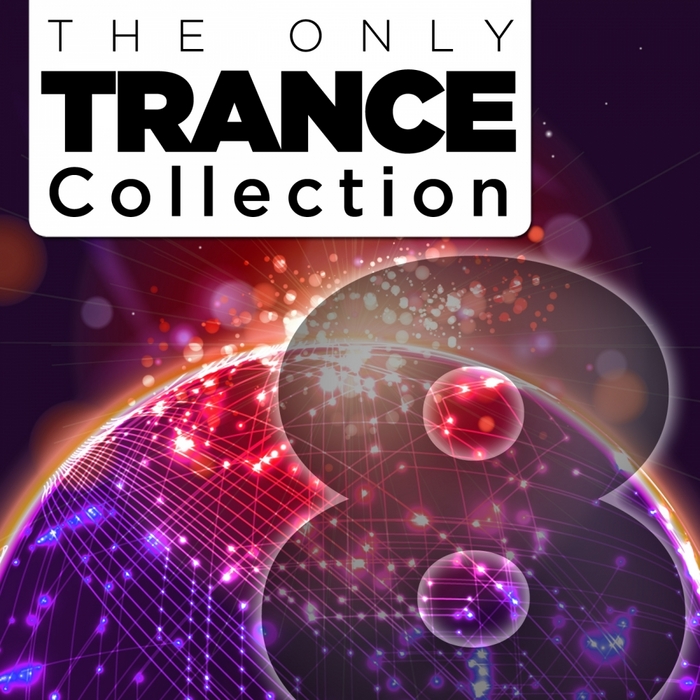 VARIOUS - The Only Trance Collection 08