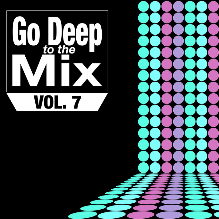 VARIOUS - Go Deep To The Mix Vol 7