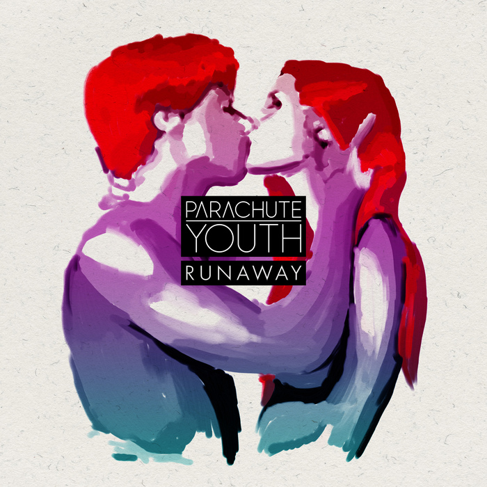 PARACHUTE YOUTH - Runaway