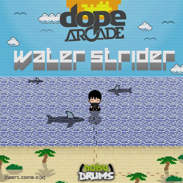DOPE ARCADE - Water Strider EP
