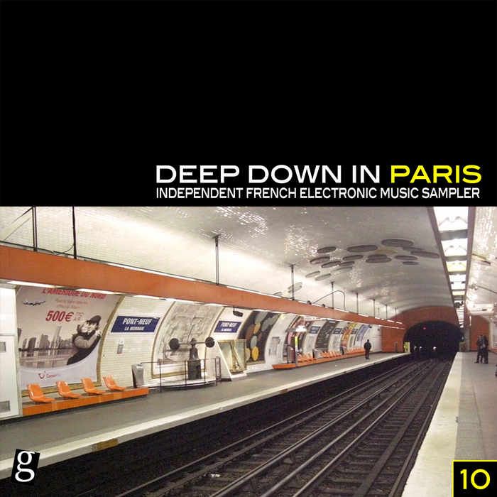 VARIOUS - Deep Down In Paris - Vol 10 - Independent French Electronic Music Sampler