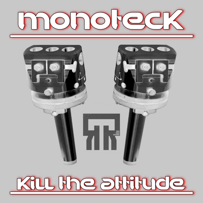 MONOTECK - Kill The Attitude EP