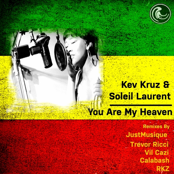 KRUZ, Kev/SOLEIL LAURENT - You Are My Heaven (remixes)