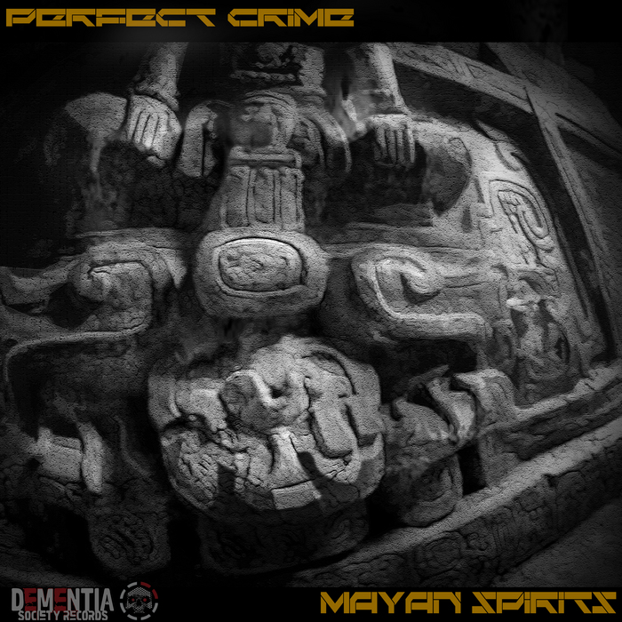 PERFECT CRIME - Mayan Spirits