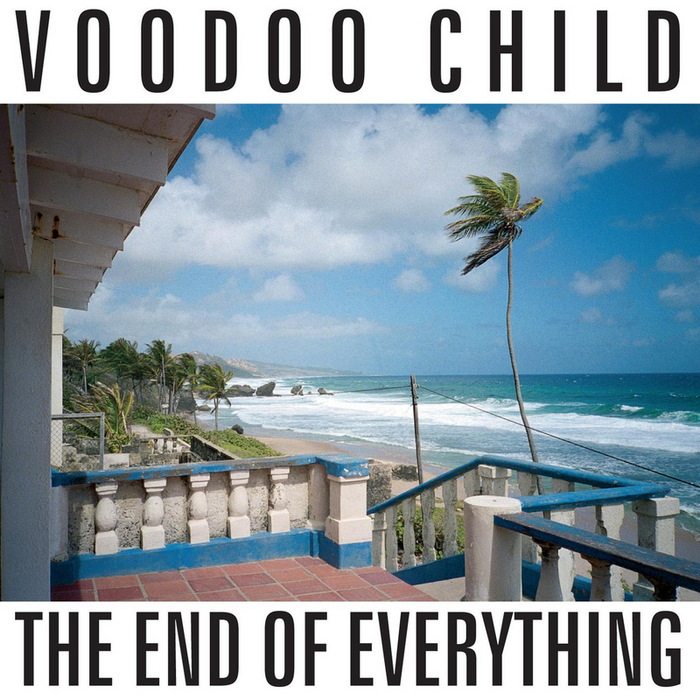 VOODOO CHILD - The End Of Everything