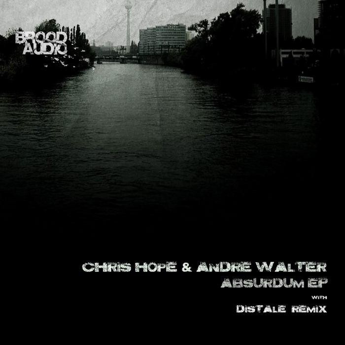 HOPE, Chris/ANDRE WALTER - Absurdum EP