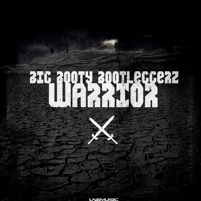 BIG BOOTY BOOTLEGGERZ - Warrior