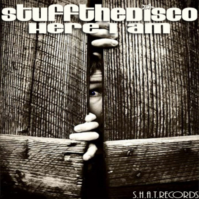 STUFF THE DISCO - Here I Am