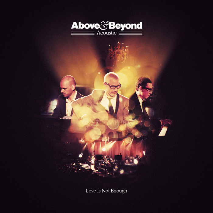 ABOVE & BEYOND - Love Is Not Enough