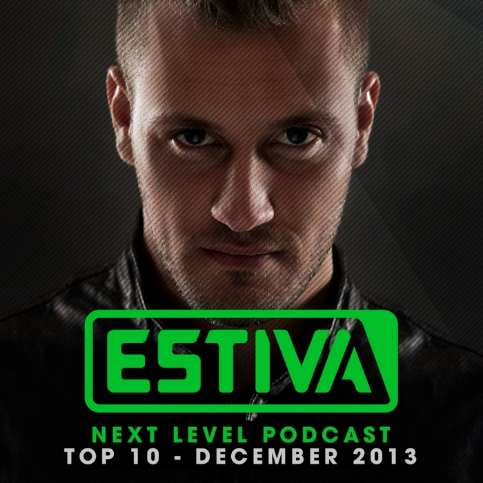 VARIOUS - Estiva pres Next Level Podcast Top 10 - December 2013