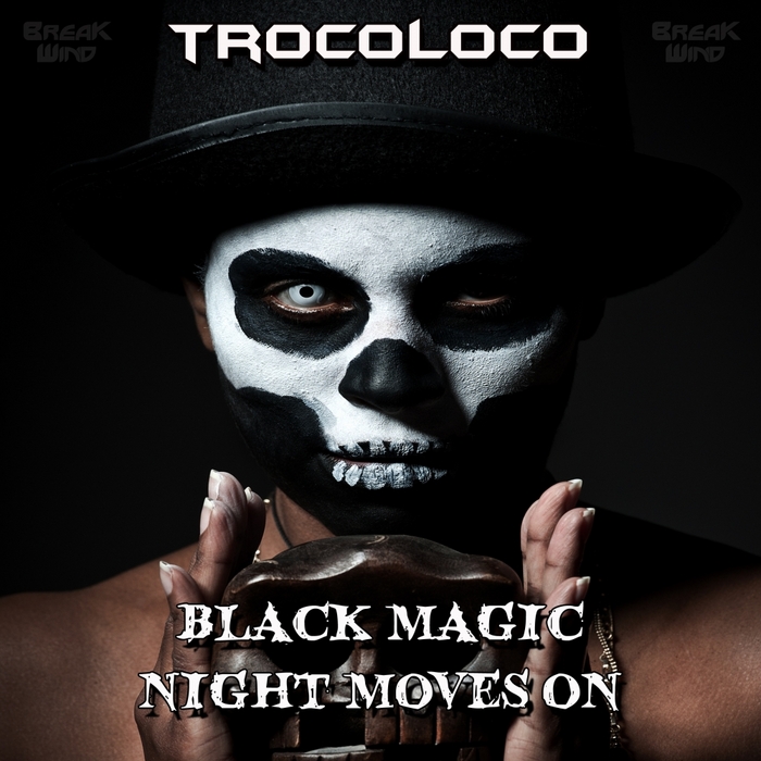 TROCOLOCO - Black Magic/Night Moves On