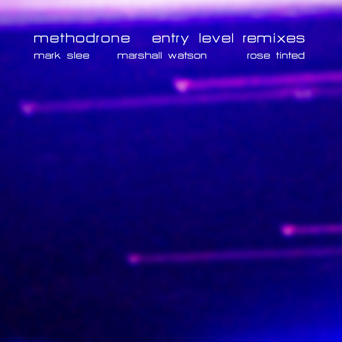 METHODRONE - Entry Level Remixes