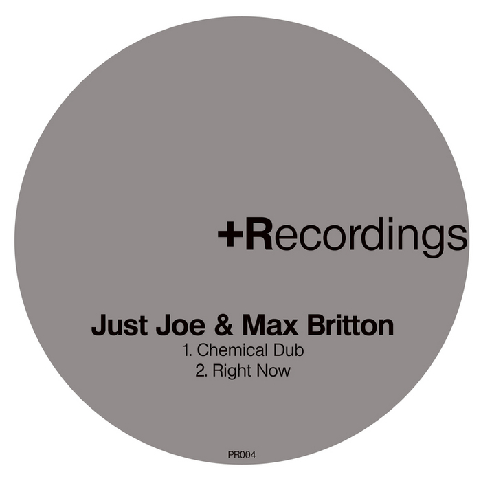 JUST JOE/MAX BRITTON - Chemical Dub/Right Now