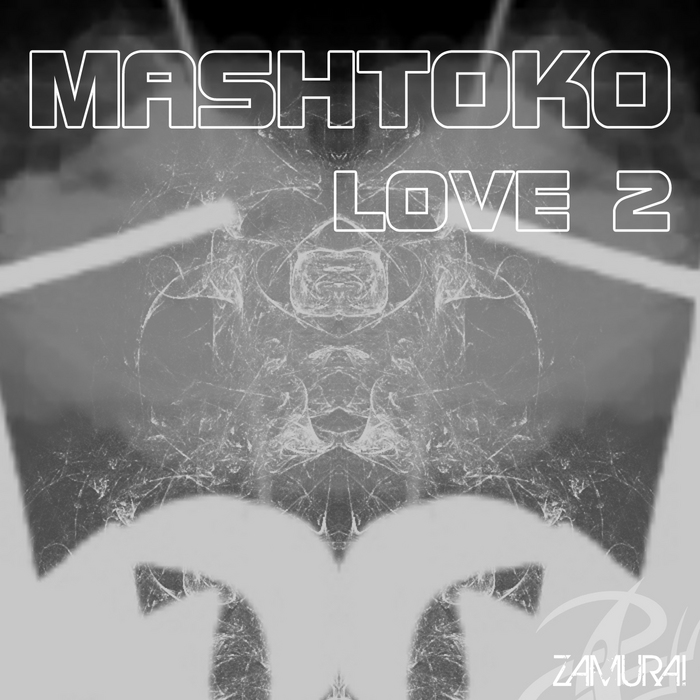 MASHTOKO - Love 2