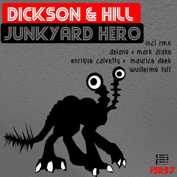 DICKSON & HILL - Junkyard Hero