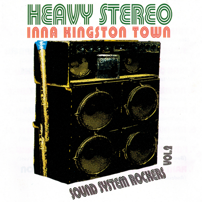 VARIOUS - Heavy Stereo Inna Kingston Town: Sound System Rockers Vol  2