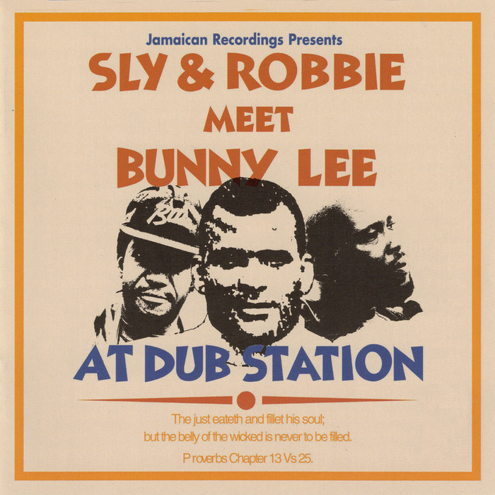 SLY & ROBBIE meet BUNNY LEE - At Dub Station