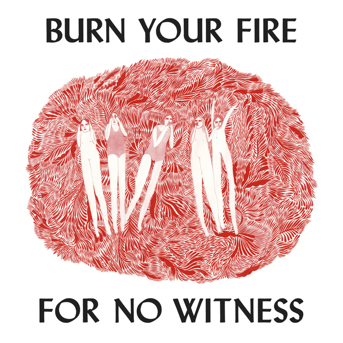 ANGEL OLSEN - Burn Your Fire For No Witness