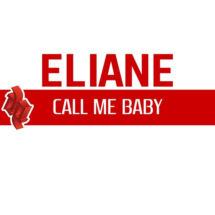 ELIANE - Call Me Baby