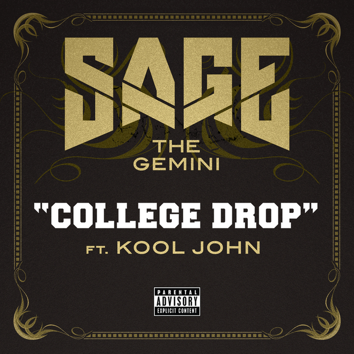 SAGE THE GEMINI feat KOOL JOHN - College Drop (Explicit)