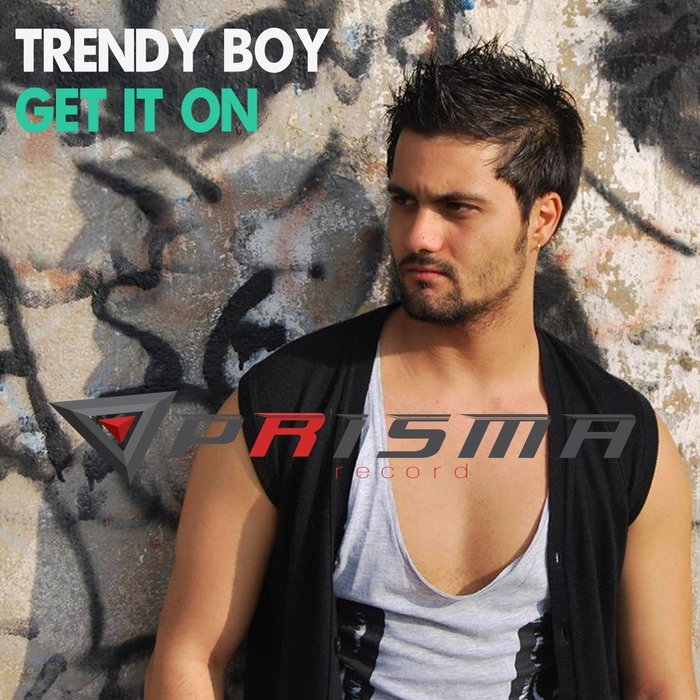 TRENDY BOY - Get It On