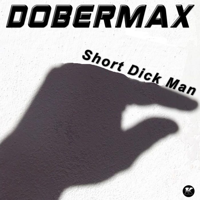 DOBERMAX - Short Dick Man