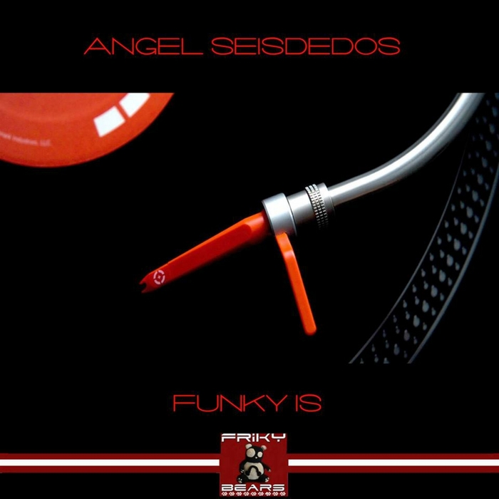 SEISDEDOS, Angel - Funky Is