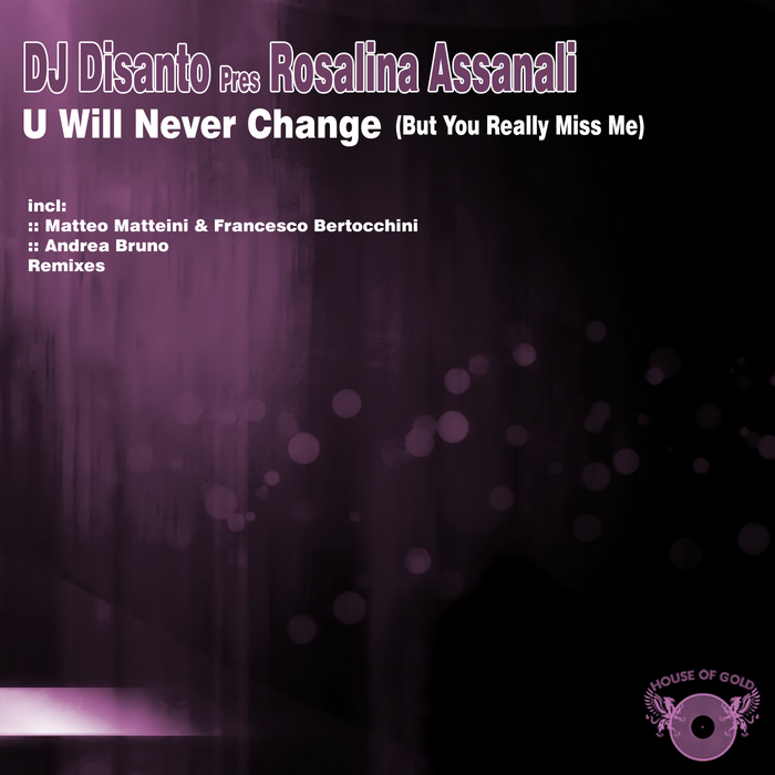 DJ DISANTO presents ROSALINA ASSANALI - U Will Never Change (But You Really Miss Me)