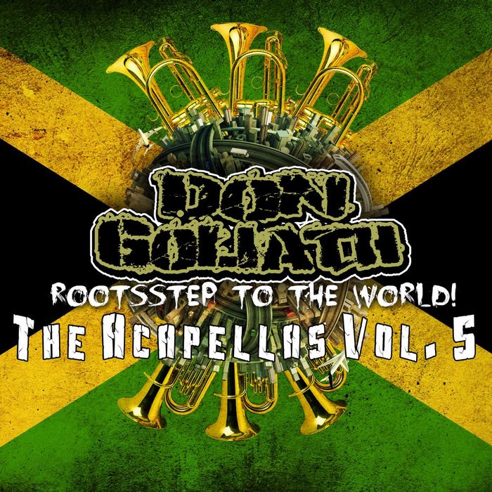 DON GOLIATH - Rootsstep To The World: The Acapellas Vol 5