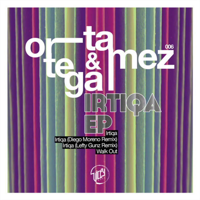 ORTEGA/TAMEZ - Irtiqa EP