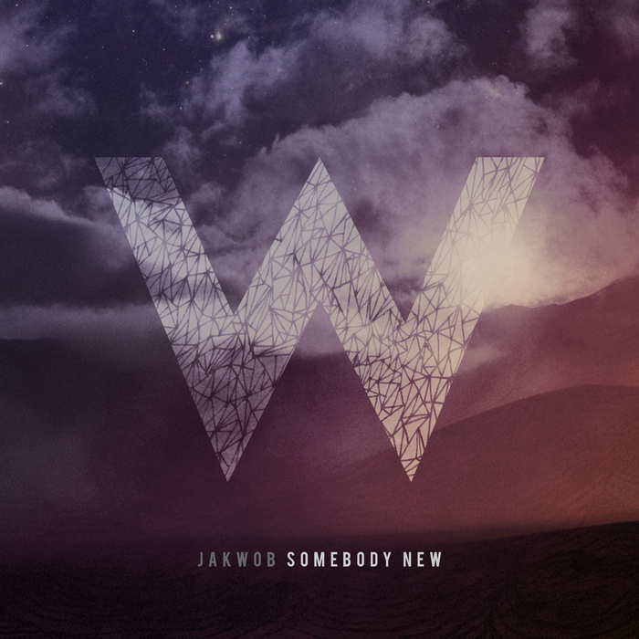 JAKWOB - Somebody New