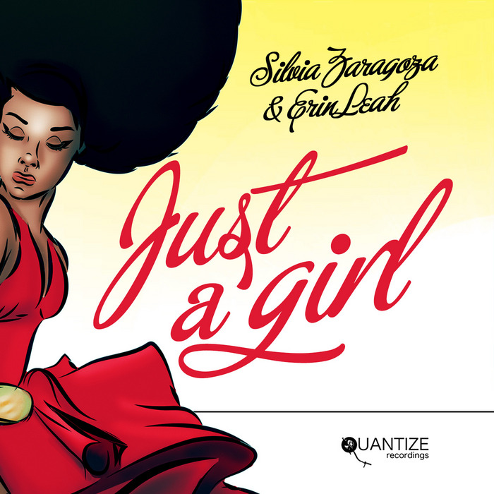 ZARAGOZA, Silvia/ERIN LEAH - Just A Girl (remixes)
