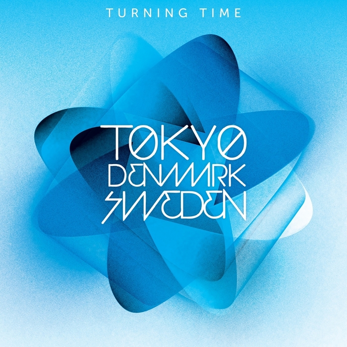 TOKYO DENMARK SWEDEN - Turning Time (remixes)