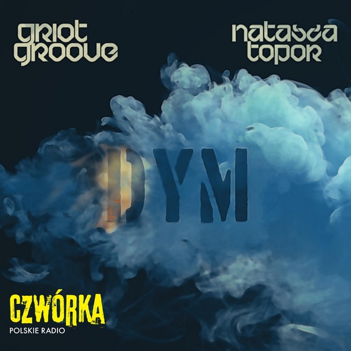 GRIOT GROOVE/NATASZA TOPOR - Dym EP