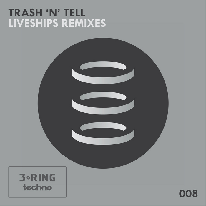 TRASH N TELL - Liveship Remixes