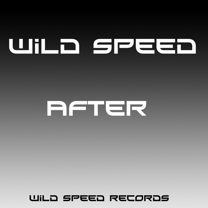 WILD SPEED - After