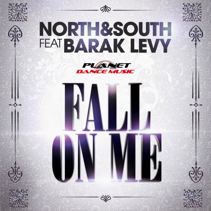 NORTH & SOUTH feat BARAK LEVY - Fall On Me