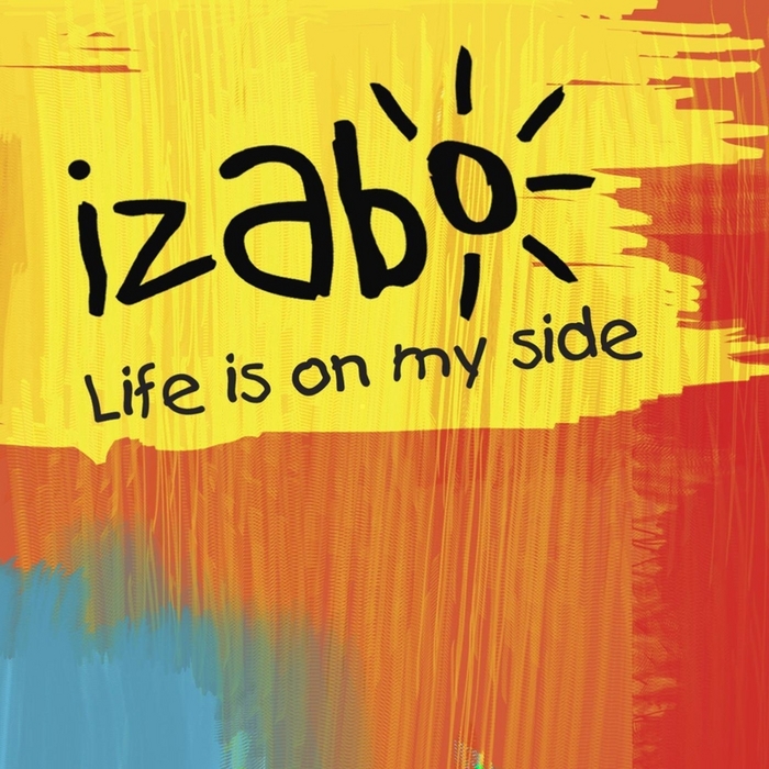 IZABO - Life Is On My Side