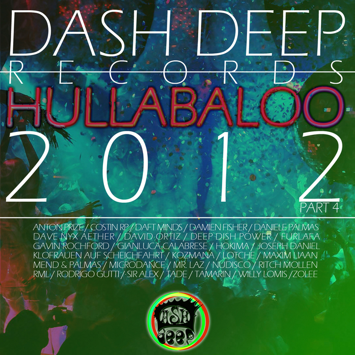 VARIOUS - Dash Deep Records 2012 Hullabaloo Part 4
