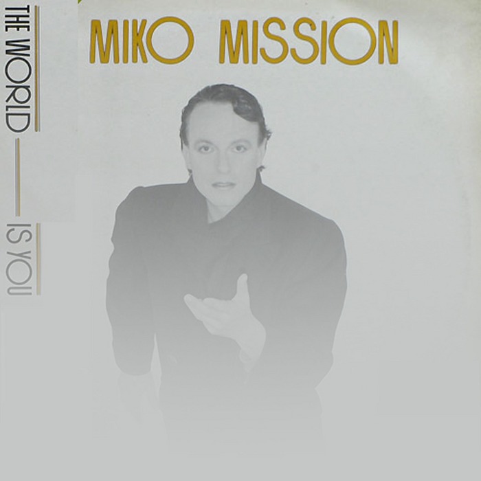 MIKO MISSION - The World Is You (remixes)