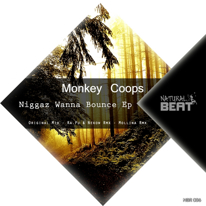 MONKEY COOPS - Niggaz Wanna Bounce EP