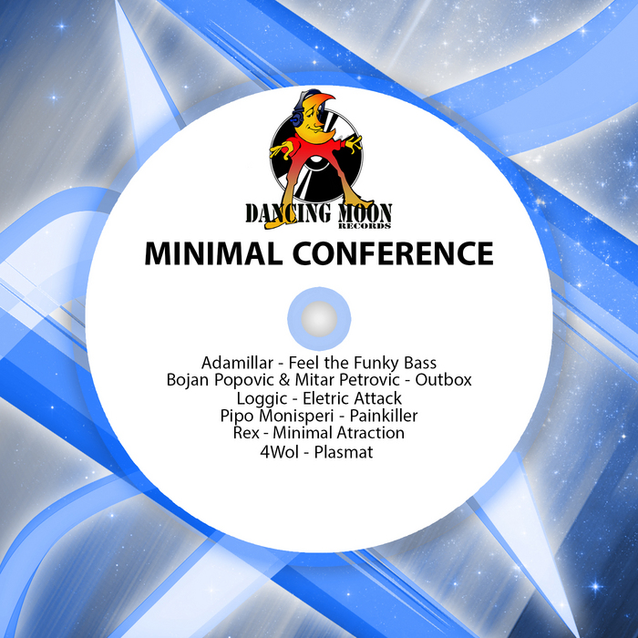 ADAMILLAR/BOJAN POPOVIC/MITAR PETROVIC/LOGGIC/PIPO MONISPERI/REX/4WOL - Minimal Conference
