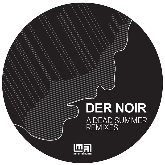 DER NOIR - A Dead Summer Remixes